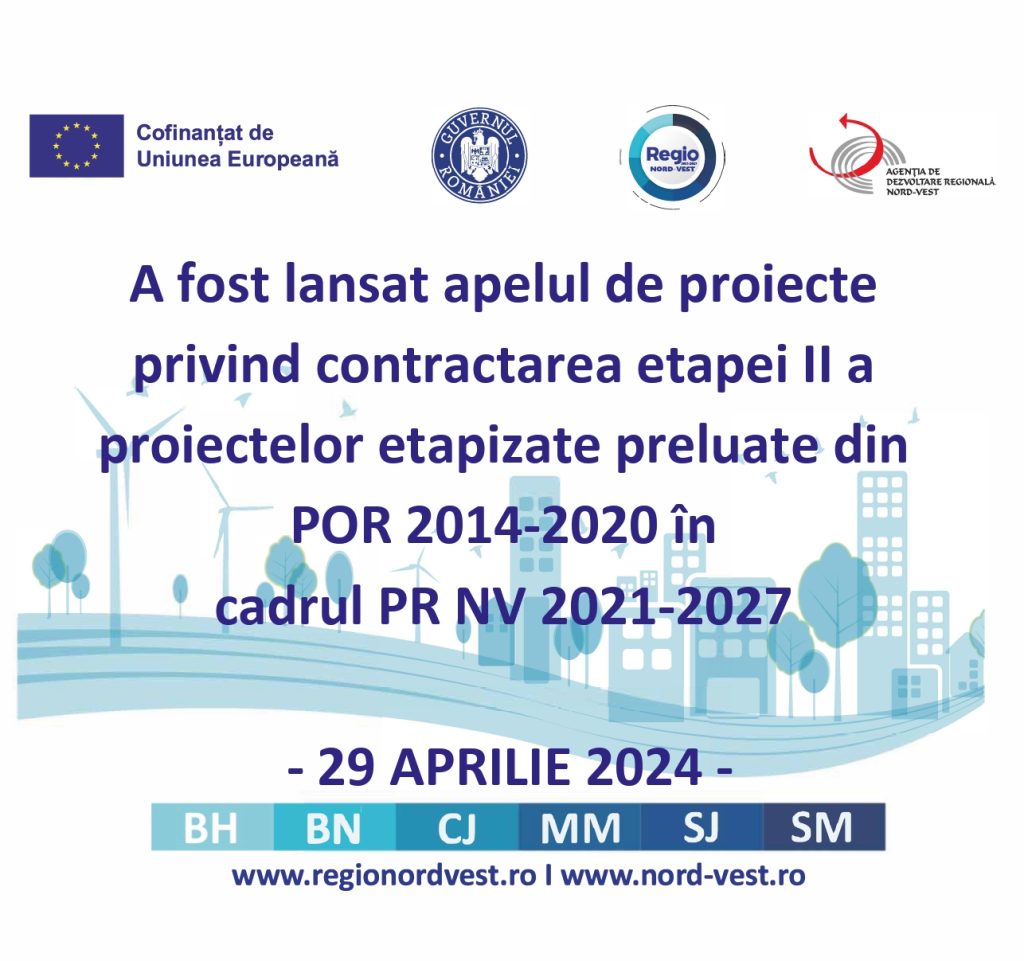 Ghid privind contractarea etapei II a proiectelor etapizate preluate din Programul Operațional Regional 2014-2020 în cadrul Programului Regional Nord-Vest 2021-2027